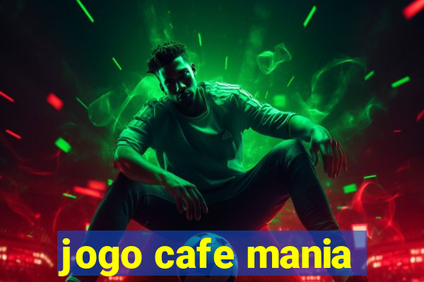 jogo cafe mania